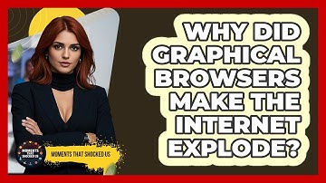 Why Did Graphical Browsers Make The Internet Explode? - Moments That Shocked Us