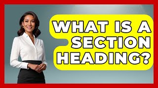 What Is A Section Heading? - Job Success Network