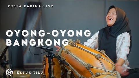 Oyong-oyong Bangkong - Puspa Karima - Ketuk Tilu (LIVE)