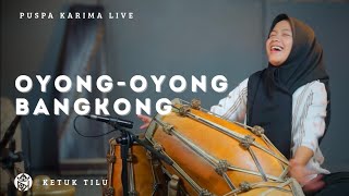 Oyong-oyong Bangkong - Puspa Karima - Ketuk Tilu (LIVE)