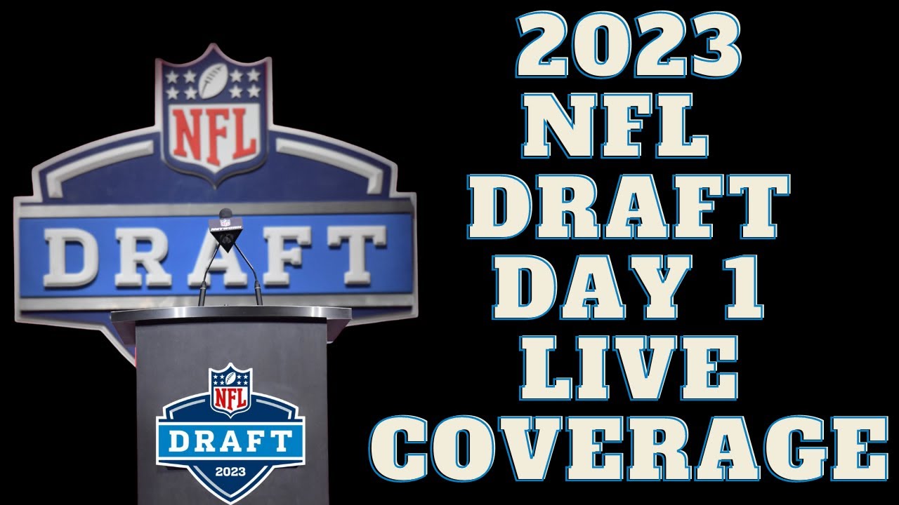 2023 NFL Draft Coverage LIVE - Day 1