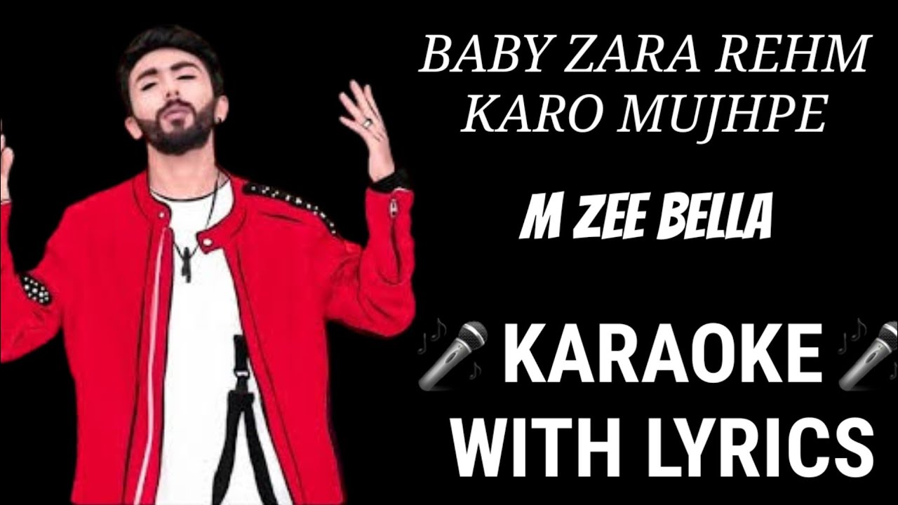 Baby Zara Reham Karo Mujhpe   Bella KARAOKEINSTRUMENTAL WITH LYRICS  Mtv Hustle  Karaoke King