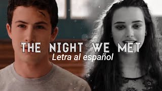 The Night we met ; Lord Huron // Hannah and Clay