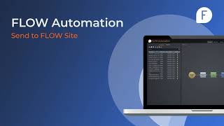 FLOW Automation “Send to Site.” Fast Remote Media Delivery for Hybrid Video Production