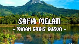 Safia Melati - Minah Gadis Dusun ( Lirik )