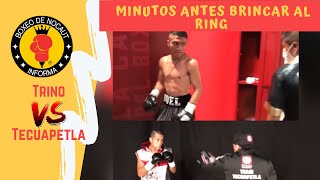 Joel “Trino” Córdova Vs Martin Tecuapetla minutos antes de subir al ring