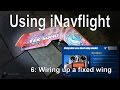 (6/8) Introduction to iNav: Wiring up a Fixed Wing