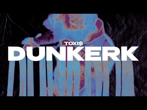 TOXI$ - DUNKERK (Lyrics Video)| текст песни