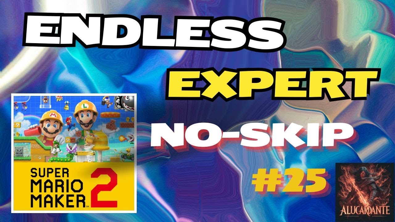 SMM2 Endless Expert No Skip #25