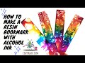 How to make Resin Bookmarks with Alcohol Ink