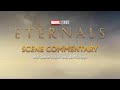 Scene Commentary | Marvel Studios Eternals | On Blu-ray & Digital Now