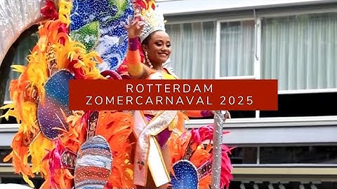 📍ROTTERDAM | Zomercarnaval 2025 🎉