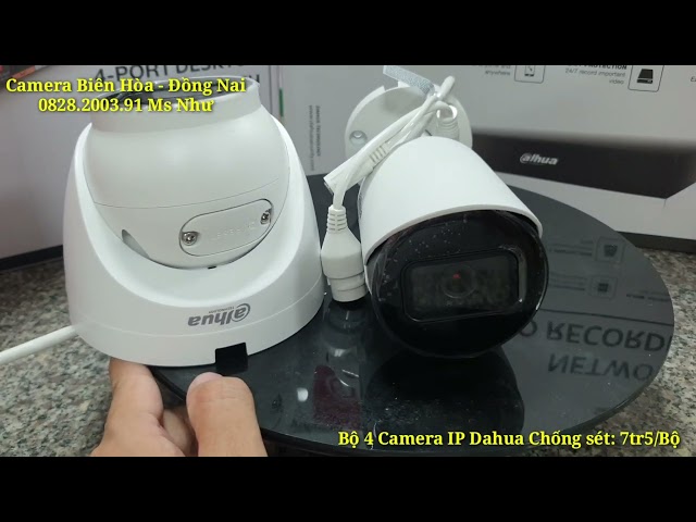 Giá Bộ 4 Camera IP Dahua Chống Sét - 2 cam trong nhà Có Mic+ 2 cam ngoài trời Giá 7tr5/ Bộ.