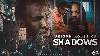 PRISON HOUSE OF SHADOWS