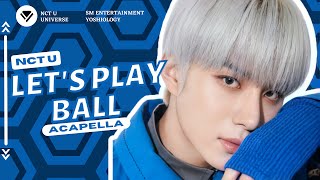 NCT U - Universe (Let's Play Ball) | 99% Studio Acapella