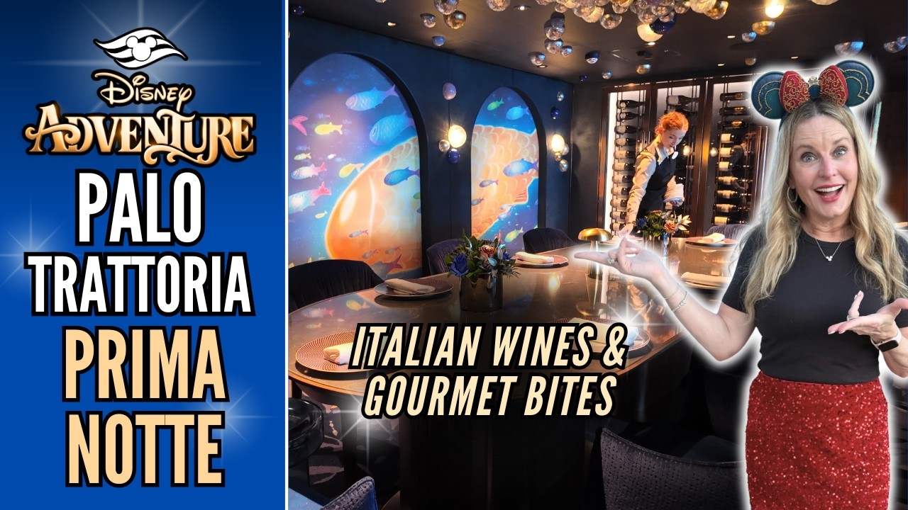 DISNEY ADVENTURE | Prima Notte at Palo Trattoria | Luxury Disney Cruise Experience | Wine & Dine VIP