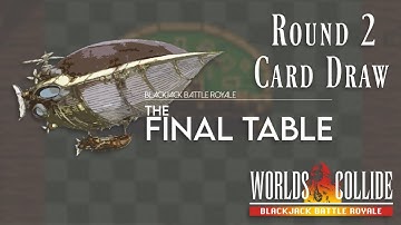 Blackjack Battle Royal - Final Table - Round 2 Card Draw