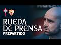 Rueda de prensa de Claudio Giráldez previa al Celta vs Sevilla FC