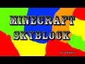 MineCraft - Lets Play Skyblock