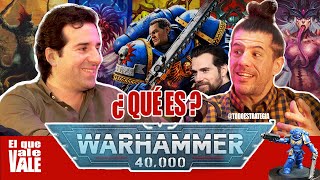 ¿Qué es Warhammer?  El resumen, con Juan Manuel Toledo | El Que Vale Vale | EP 06