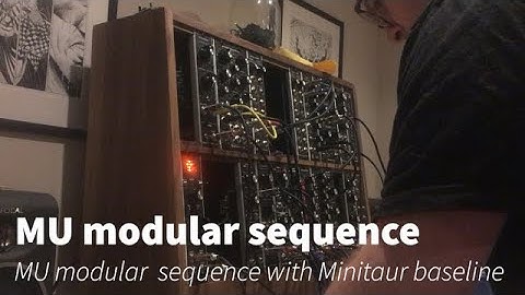 5U Modular synth sequence with Moog Minitaur bassline