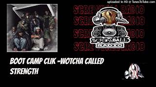 BOOT CAMP CLIK- WOTCHA CALL STRENGTH #ScrewballRadio