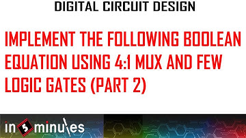 ModGen_Vid_23_Implement the following Boolean equation using 4:1 MUX and few logic gates (Part 2)