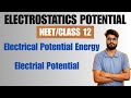 Electrostatics Potential, L-1 I Electrical Potential Energy I Electrical Potential I NEET/CLASS 12