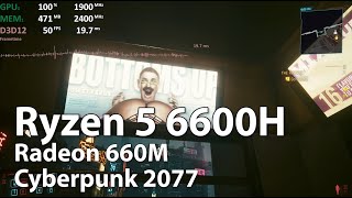 AMD Ryzen 5 6600H APU Test (Radeon 660M iGPU) - Cyberpunk 2077 1080p FSR