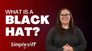 What is a Black Hat