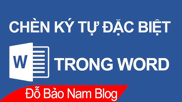 Cách chèn ký tự đặc biệt trong Word, chèn biểu tượng Symbol trong Word