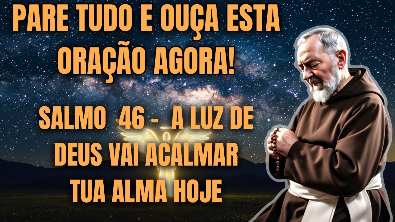 🌅 PARE TUDO E OUÇA ESTA ORAÇÃO AGORA – SALMO 42 – QUANDO A ALMA ESTÁ AFLITA