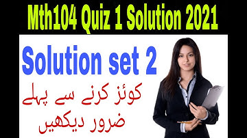 Mth104 Quiz 1 2nd Solution 2021||Must watch||vu knowledge