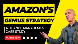 How Amazon's Whole Foods Acquisition Revolutionized Change Management & Succeeded | MBA Case Study