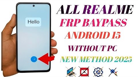 Unlocking Android 15: Realme FRP Bypass Method