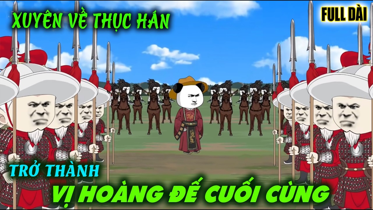 Full Dài | Hà Nhân Xuyên Không Về Thục Hán, Trở Thành Vị Hoàng Đế Cuối Cùng | Bảo Bảo Review - youtube
