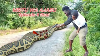 MSITU WA AJABU EP 6