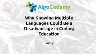 Why Knowing Multiple Languages Could Be a Disadvantage in Coding Education