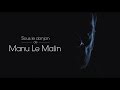 Sous le donjon de Manu Le Malin (full version)