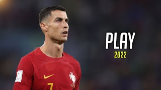 Cristiano Ronaldo 2022 ► Play | Skills & Goals | HD
