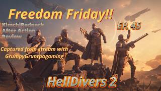 Freedom Friday EP. 45 - Helldivers 2 with KimchiRednecks screenshot 4