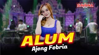 Video thumbnail of "Ajeng Febria - Alum | Om Savana Blitar"