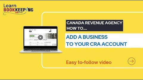 How to Add Your Business to your CRA account