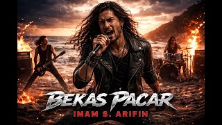 Download Lagu Bekas Pacar - Imam S. Arifin ,Rock  Version cover AI by : Epic Rock MP3