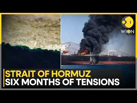 Hormuz Tensions: Six Months of Threats, Attacks & Standoffs | WION