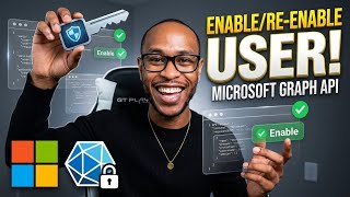 How to Disable and Enable Users with Microsoft Graph API | Entra ID IAM Lab