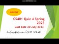 CS401 Quiz 4 Spring 2023 100% Correct solution Last Date 20 JULY 2023