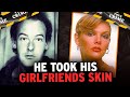 He took his girlfriends skin the john sweeney case