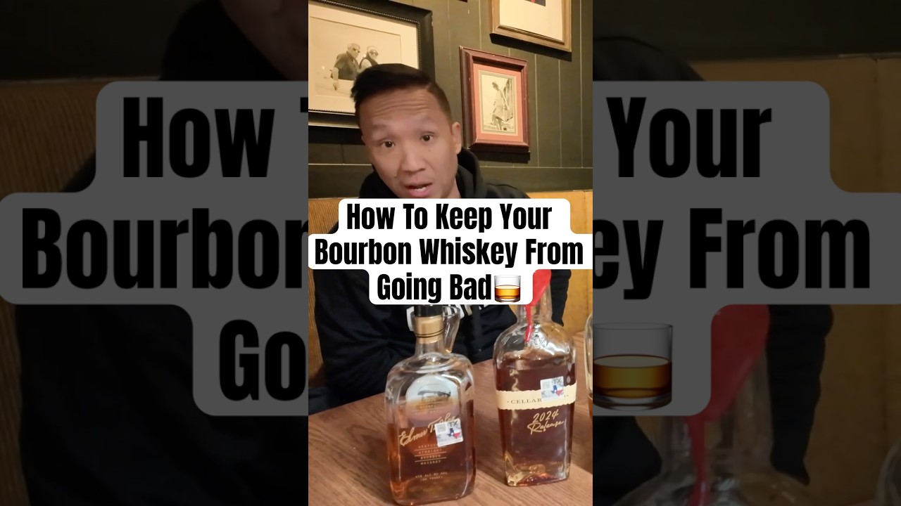 How to keep your Bourbon Whiskey from going bad! 
