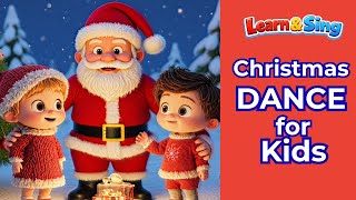 Learn to DANCE and Sing CHRISTMAS KIDS SONG | Learn and Sing Nursery Rhymes